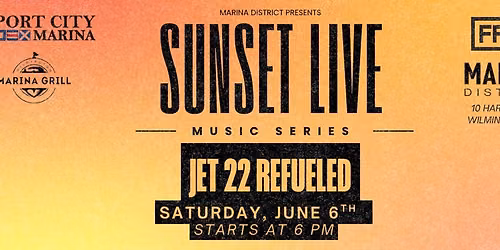 Jet 22 Refueled - FREE LIVE MUSIC @ Sunset Live Music Series 