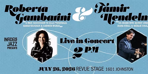 Infidels Jazz Presents: Roberta Gambarini & Tamir Hendelman at Revue Stage