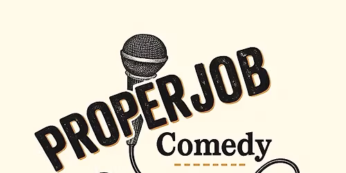 Proper Job Comedy at The London Inn