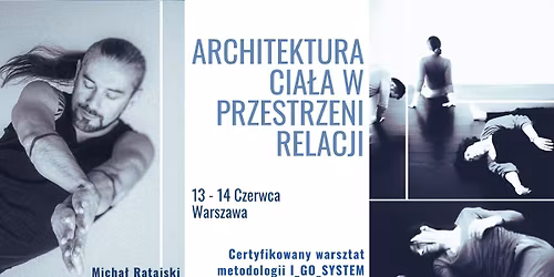 "ARCHITEKTURA CIA\u0141A W PRZESTRZENI RELACJI" Modu\u0142 I (Fundament) | Certyfikowany warsztat I_GO_SYSTEM