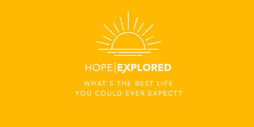 Hope Explored Week 3