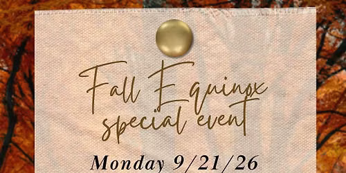 Fall Equinox Celebration Special Event
