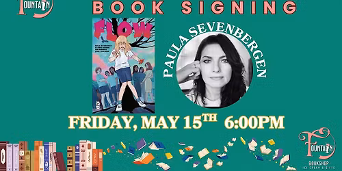 PAULA SEVENBERGEN\/Flow at the Fountain Bookshop!