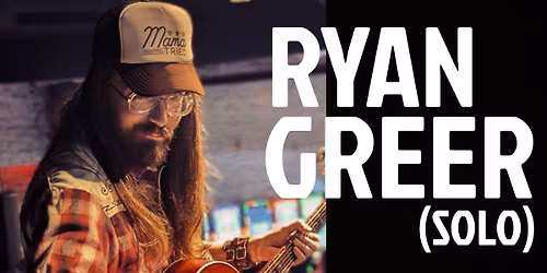 Ryan Greer (Solo) at Wings, Etc!