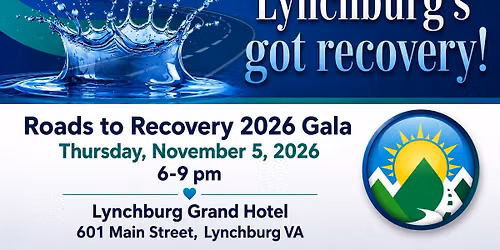 Lynchburg's Got Recovery! Roads to Recovery's 2026 Gala