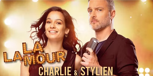 Charlie & Stylien dans La La Mour, la com\u00e9die musicale, \u00e0 Lille (59)