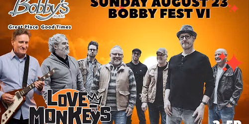 Bobby Fest VI Sunday Funday with The LoveMonkeys at Bobby's Bar