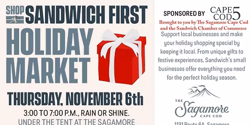 Shop Sandwich First brought to you by the Sagamore Cape Cod and the Sandwich Chamber  of Commerce