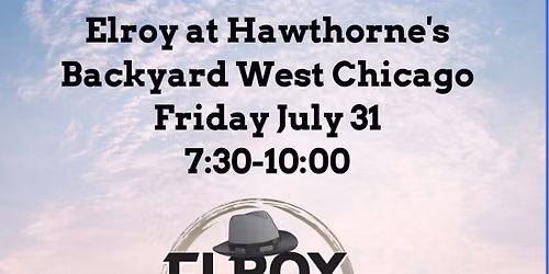 Elroy at Hawthorne\u2019s Backyard in West Chicago 