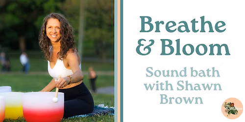 Breathe & Bloom