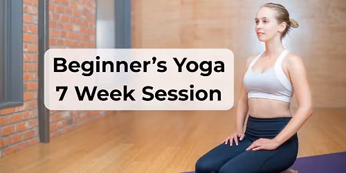 Beginner's Yoga - 7 week series