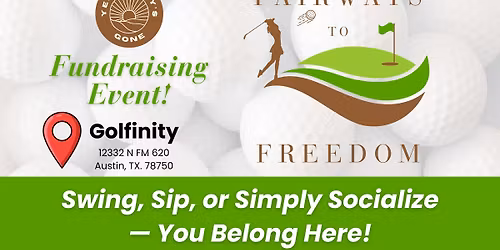 Fairways to Freedom - Yesterday's Gone 2nd Annual Fundraising Event!