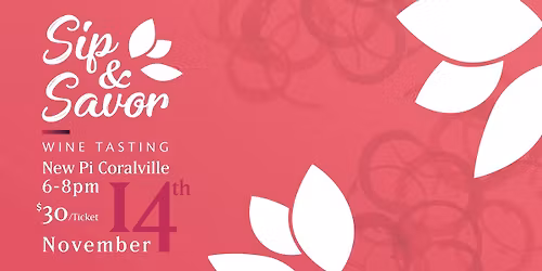 Sip & Savor Wine Tasting at New Pi Coralville