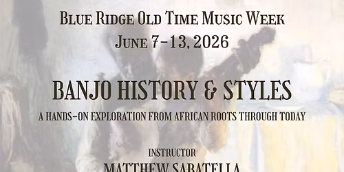 Banjo History & Styles: A Mini-Class at Blue Ridge Old Time Music Week