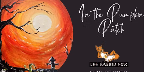 Social Art @ The Rabbid Fox \u2013 Oct 20 - In the Pumpkin Patch