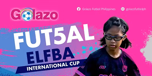 1st GOLAZO - ELFBA FUT5AL INTERNATIONAL CUP