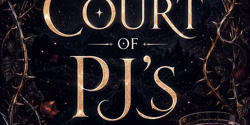 SOLD OUT - Court of PJ’s & Cocktails - ACOTAR 6