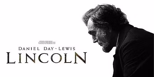 Summer Movie Series: Lincoln (2012)