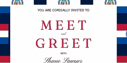 Meet & Greet | Shane Sawyer - Candidate for Missouri State House of Representatives Dist 128