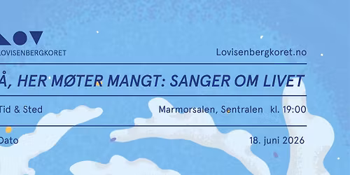 \u00c5 her m\u00f8ter mangt - Lovisenbergkoret inviterer til sommerkonsert \ud83d\udc99