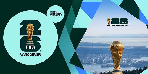 FIFA 2026: Big Games. Big Sound. Big Screen! at the Rio Theatre