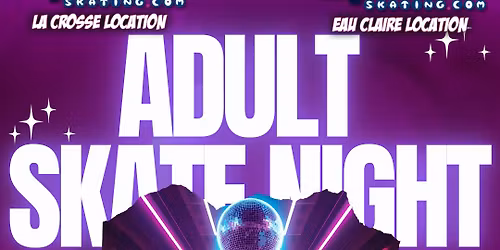 Adults Only Skate Night - The 2nd Saturday of Each Month