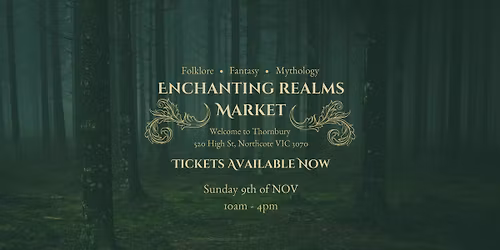 Enchanting Realms Melbourne Market