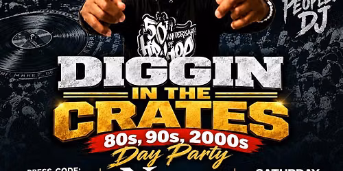 Diggin In The Crates an 80s\/90s\/2000s Throwback DAY Party!