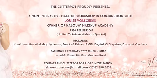Non-interactive make-up workshop in conjunction with Louise Volschenk, Owner of Halouw Academy
