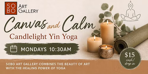Mondays 10:30AM Canvas and Calm, Candlelight Yin Yoga