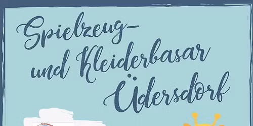 Spielzeug- und Kleiderbasar \u00dcdersdorf