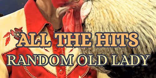Random Old Lady - ALL THE HITS - Album Release Party