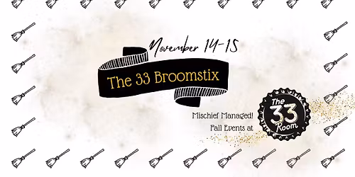 The 33 Broomstix