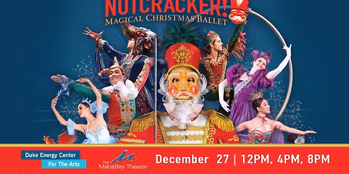 NUTCRACKER! Magical Christmas Ballet