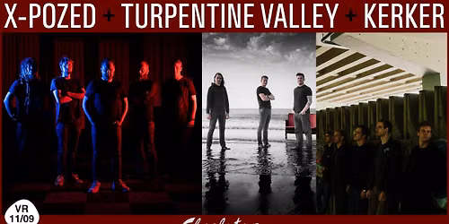 X-POZED + TURPENTINE VALLEY + KERKER