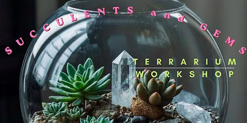 Succulents and Gems Terrarium Workshop at Frazier Creek Brewing