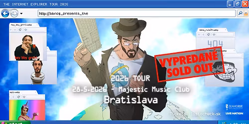 bbno$ \u2022 Bratislava - VYPREDAN\u00c9 \/ SOLD OUT