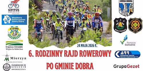 6. Rodzinny Rajd Rowerowy po Gminie Dobra