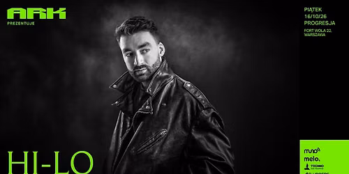 ARK: HI-LO \/ 16.10 \/ Progresja, Warszawa