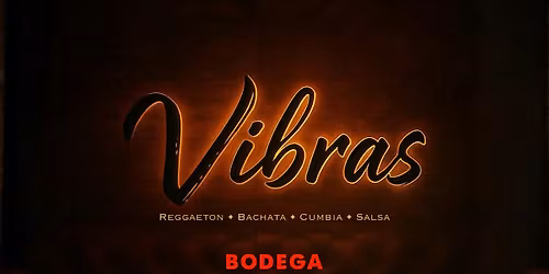 VIBRAS - Latin Thursdays in the West Loop