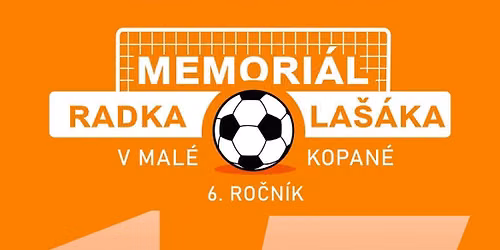 Memori\u00e1l Radka La\u0161\u00e1ka - 6. ro\u010dn\u00edk