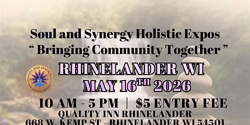 Soul & Synergy Holistic Expo \u2014 Rhinelander, WI