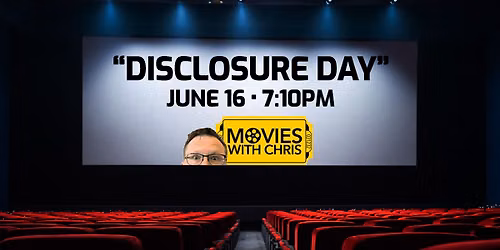 Watch "DISCLOSURE DAY" with me! MOVIES WITH CHRIS!