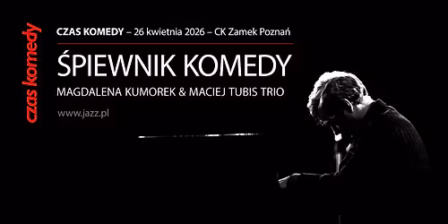 \u015apiewnik Komedy - Magdalena Kumorek & Maciej Tubis Trio