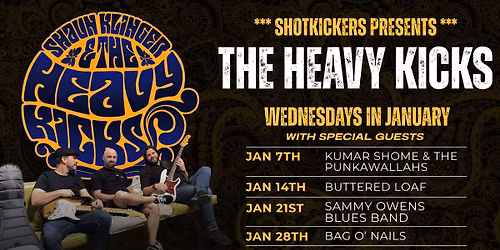 The Heavy Kicks - Shotkickers Residency
