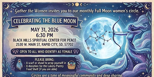 Women's Full Moon Circle for May 31 (Black Hills, SD)