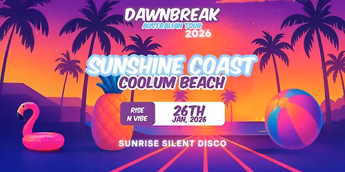 Dawnbreak Tour 2026 - Sunshine Coast
