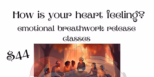 Heart Balancing Emotional Breath work 