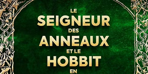 LE SEIGNEUR DES ANNEAUX ET LE HOBBIT - EN CONCERT | AVIGNON, Confluence Spectacles | 14.03.26
