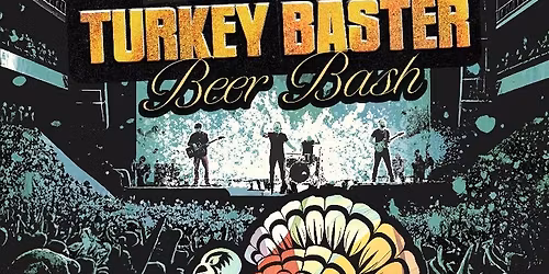 95 WIIL ROCK presents Turkey Baster Beer Bash featuring Royal Bliss